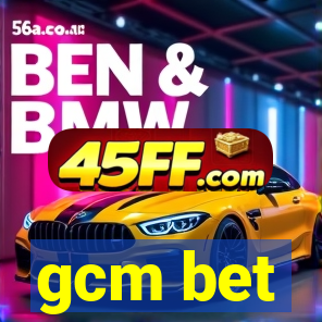 gcm bet